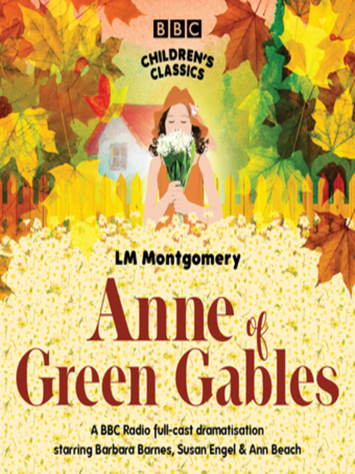 L.M. Montgomery创作的Anne of Green Gables作品的详细信息 - 可供借阅